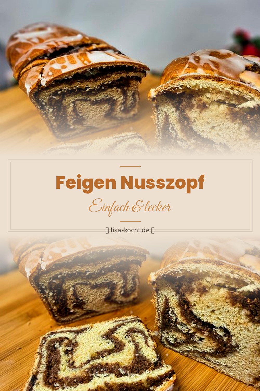 Pinterest Pin: Feigen-Nusszopf – Süßer Hefezopf mit Feigen & Nüssen