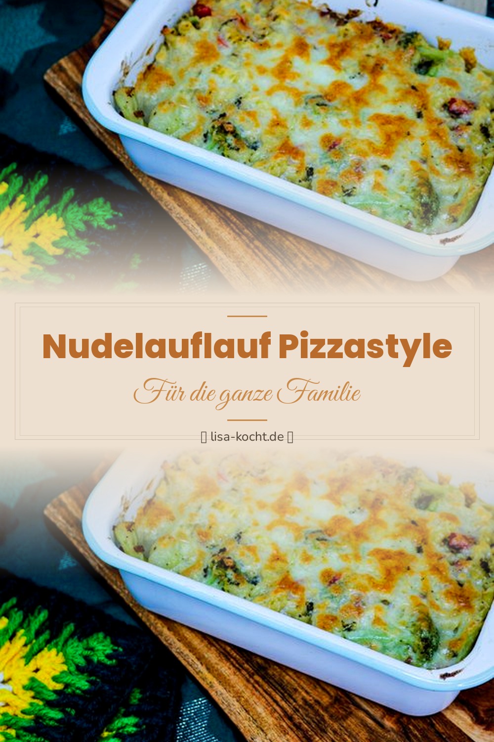 Pinterest Pin: Nudelauflauf Pizza-Style – Überbacken mit Tomaten & Käse