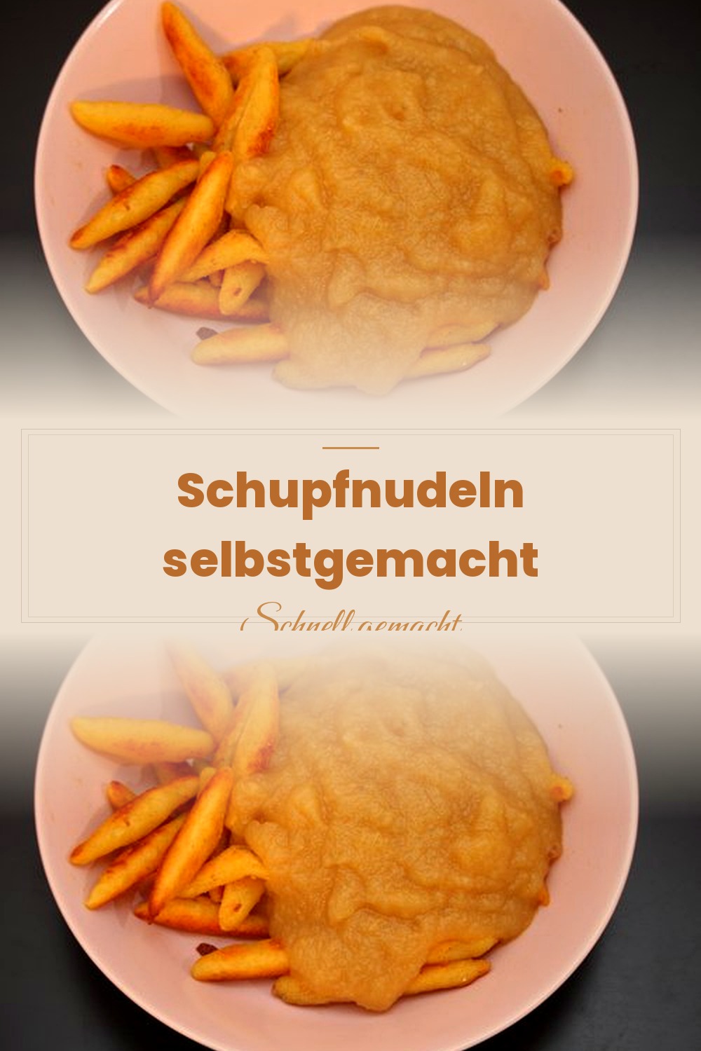 Pinterest Pin: Schupfnudeln Rezept – Selbst gemacht aus Kartoffeln