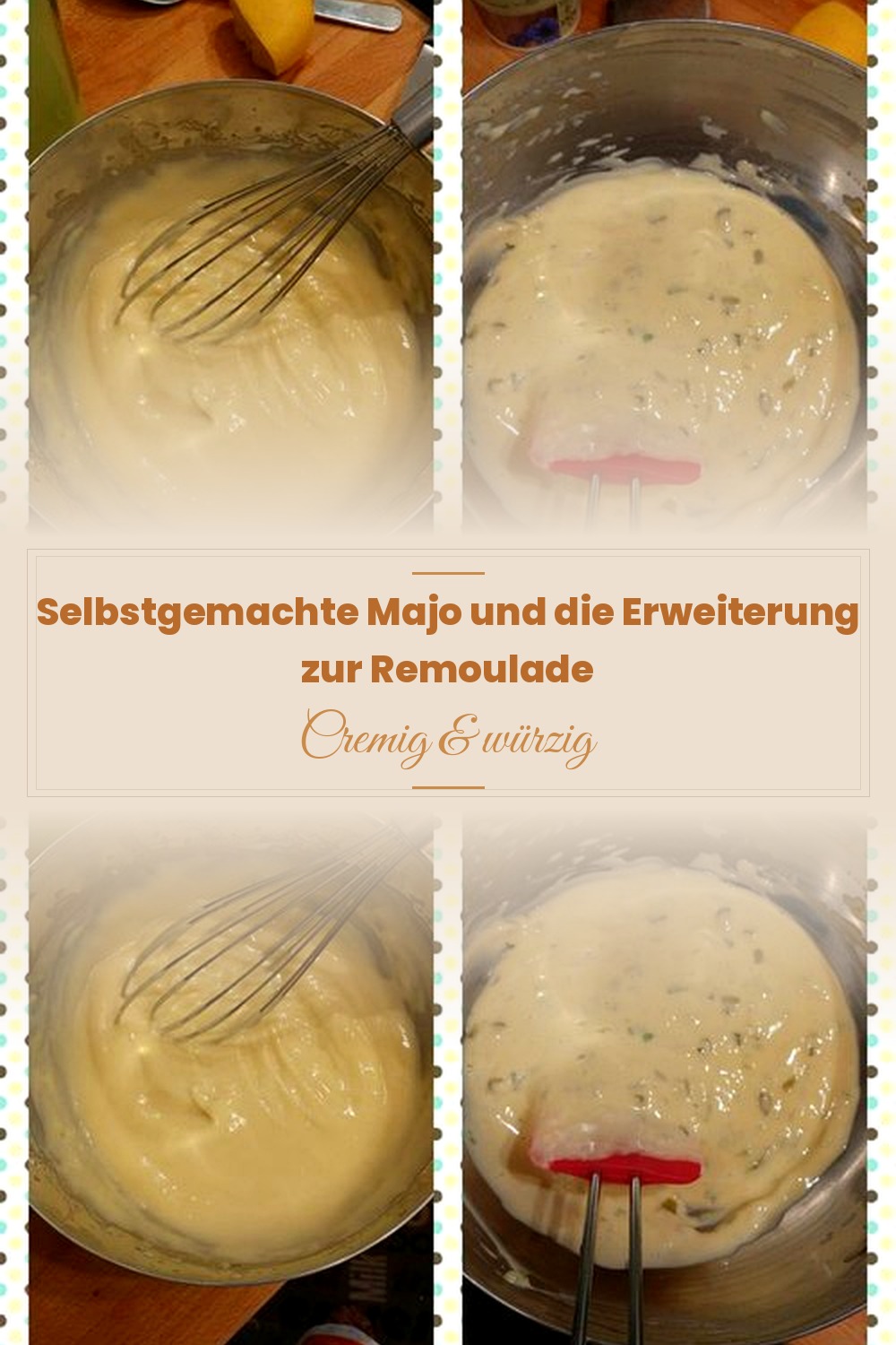 Pinterest Pin: Selbstgemachte Majo und die Erweiterung zur Remoulade