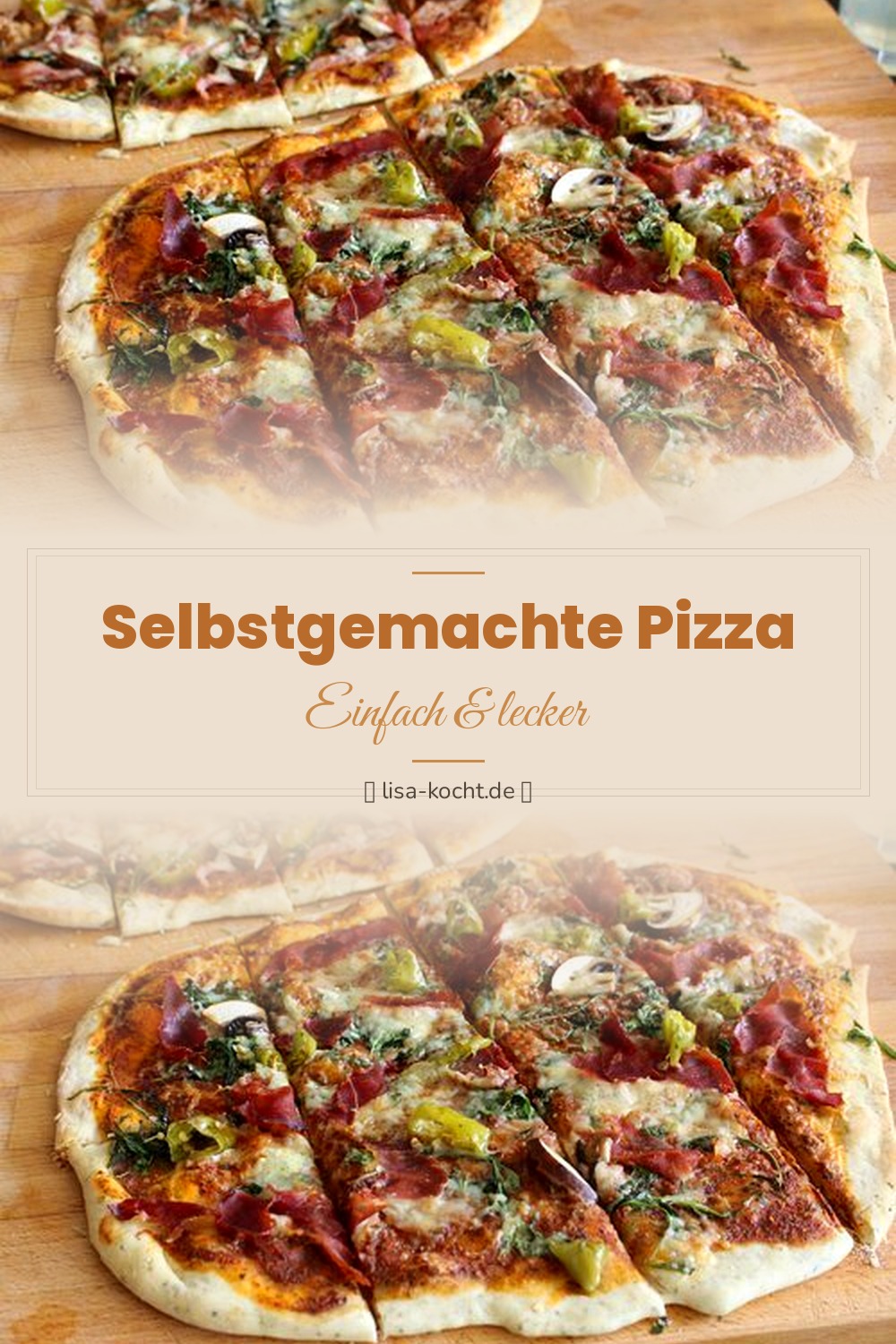 Pinterest Pin: Selbstgemachte Pizza – Der perfekte Teig & Belag